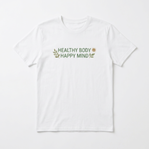 Healthy Body Happy Mind T-Shirt – actual product photo